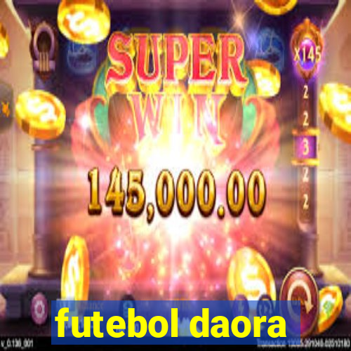 futebol daora